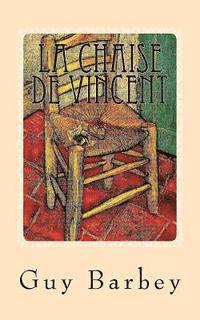 bokomslag La chaise de Vincent: roman