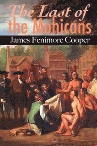 James Fenimore Cooper - The Last of the Mohicans., Häftad