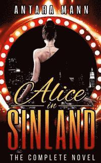 bokomslag Alice in Sinland: A Story of Murder, Greed... Violence, Adultery and Treasure (Parts 1,2&3: The Complete Novel)