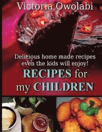 bokomslag Recipes for my Children