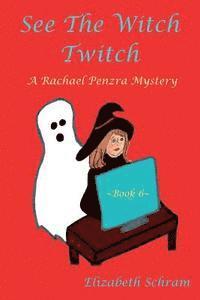 bokomslag See the Witch Twitch (Book Six): A Rachael Penzra Mystery