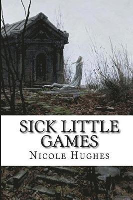 Sick Little Games 1