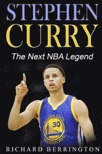 bokomslag Stephen Curry: The Next NBA Legend One of Great Basketball Of Our Time: Basketball Biography Book