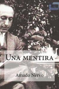 bokomslag Una mentira: Una mentira Nervo, Amado