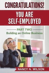 bokomslag Congratulations! You Are Self-Employed: Part Two - Starting an Online Business