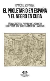 bokomslag El proletario en España y el negro en Cuba