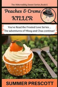 bokomslag Peaches and Creme Killer: Book 6 in The INNcredibly Sweet Series