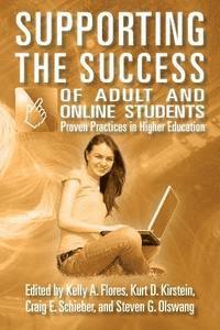bokomslag Supporting the Success of Adult and Online Students: Proven Practices in Higher Education