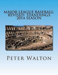 Major League Baseball: Revised Standings 2014 Season 1