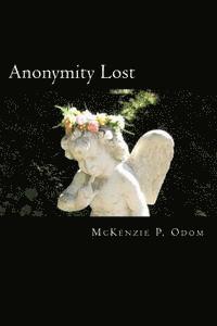 Anonymity Lost: A Collection of Prose and Poems 1