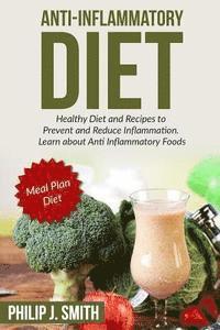 Anti-Inflammatory Diet: Healthy Diet and Recipes to Prevent and Reduce Inflammation. Learn about Anti Inflammatory Foods. Meal Plan Diet 1