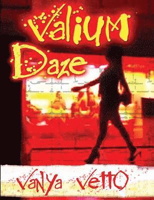 Vanya Vetto - Valium Daze: 5 MG, Häftad