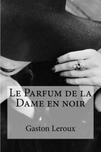 bokomslag Le Parfum de la Dame en noir