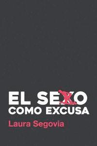 bokomslag El sexo como excusa