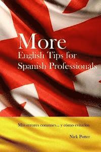 bokomslag More English Tips for Spanish Professionals: Más errores comunes... y cómo evitarlos