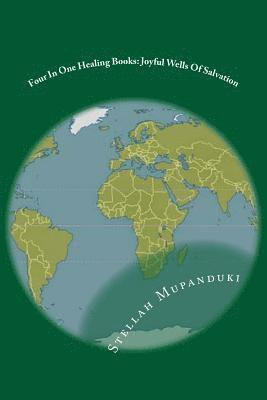 Stellah Mupanduki - Four in One Healing Books: Joyful Wells of Salvation, Häftad