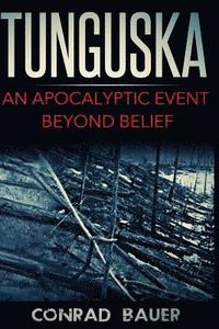 bokomslag Tunguska: An Apocalyptic Event Beyond Belief