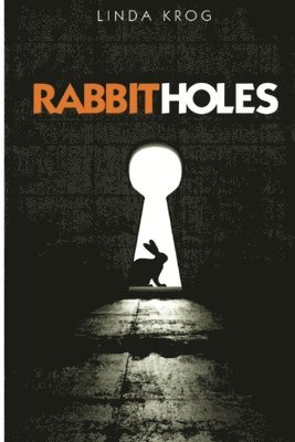 Rabbit Holes: Revelations of the Personal Sort 1