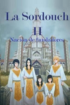 La Sordouch II: Nación de fundadores 1
