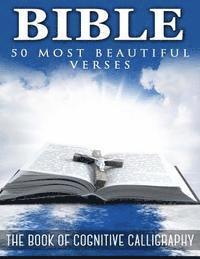 bokomslag The Bible. 50 Most Beautiful Verses: The Book of Cognitive Calligraphy