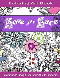 bokomslag Love and Lace Coloring Art Book: Coloring Book for Adults Featuring Designs of Romance, Hearts & Love (Amazing Color Art)