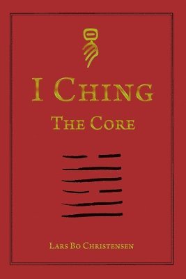 I Ching - The Core 1