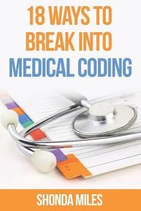 bokomslag 18 Ways to Break into Medical Coding