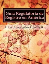 bokomslag Guia Regulatoria de Registro en America: Como vender Cosmeticos desde Canada hasta Argentina