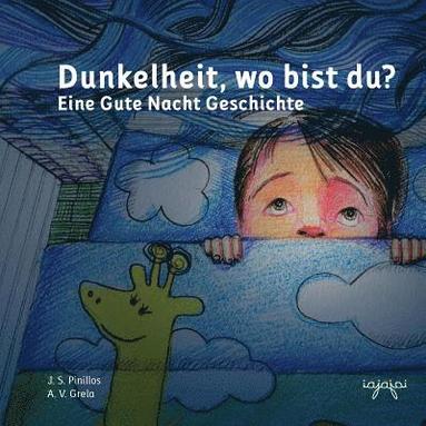 bokomslag Dunkelheit, wo bist du?: Eine Gute Nacht Geschichte