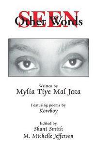 Mylia Tiye Mal Jaza - Seen in Other Words, Häftad