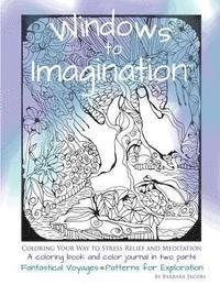 bokomslag Windows to Imagination: Coloring Your Way to Stress Relief and Meditation