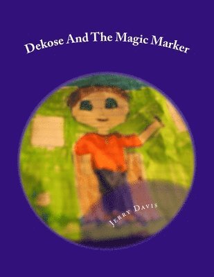 bokomslag Dekose And The Magic Marker