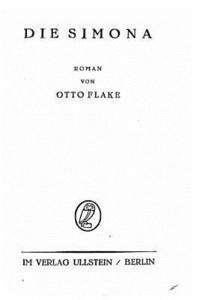 Otto Flake - Die Simona, Roman, Häftad