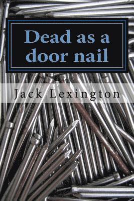 Dead as a door nail 1