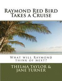 bokomslag Raymond Red Bird Takes a Cruise