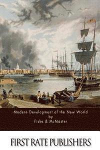 John McMaster, John Fiske - Modern Development of the New World, Häftad
