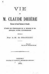 bokomslag Vie de Claude Dhière, directeur du Grand Séminaire de Grenoble