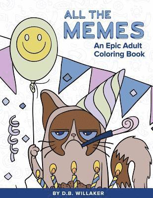 bokomslag All the Memes: An Epic Adult Coloring Book