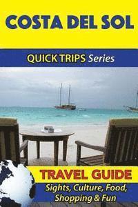 bokomslag Costa del Sol Travel Guide (Quick Trips Series): Sights, Culture, Food, Shopping & Fun