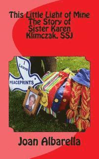 bokomslag This Little Light of Mine: The Story of Sister Karen Klimczak, SSJ