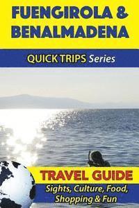 bokomslag Fuengirola & Benalmadena Travel Guide (Quick Trips Series): Sights, Culture, Food, Shopping & Fun