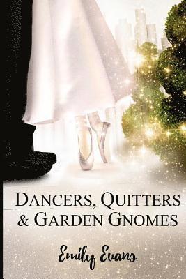 Dancers, Quitters, and Garden Gnomes 1