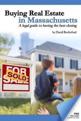 David Rocheford - Buying Real Estate in Massachusetts: A legal guide to having the best closing, Häftad