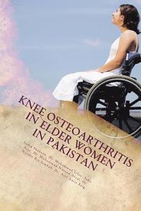 bokomslag Knee Osteoarthritis in Elder Women in Pakistan: Risk analysis in Pakistan