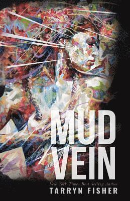 Tarryn Fisher - Mud Vein, Häftad