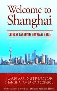 bokomslag Welcome to Shanghai: Chinese Language Survival Guide