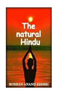 Roshan Anand Keshri - The natural hindu: hinduism beliefs about nature, Häftad