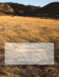bokomslag A Michigan Photo Presentation