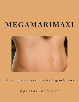 bokomslag Mille et une astuces et recettes de grand-meres: Special minceur