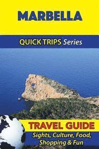 bokomslag Marbella Travel Guide (Quick Trips Series): Sights, Culture, Food, Shopping & Fun